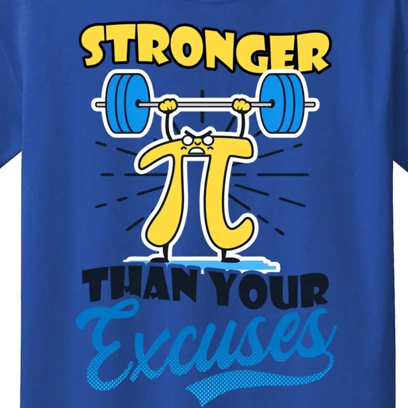 Stronger Your Excuses Design Bodybuilding Pi Day Great Gift Kids T-Shirt