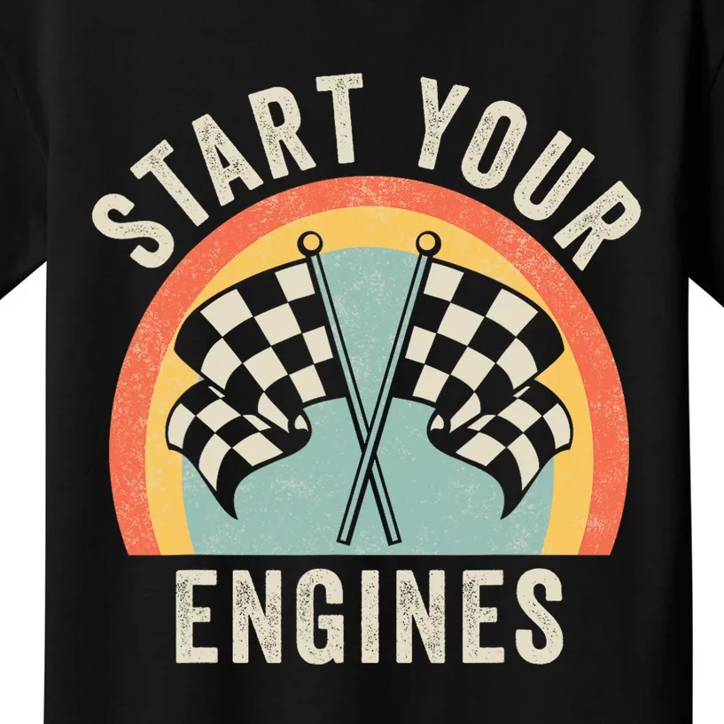 Start Your Engines Funny Saying Raceday Race Car Lovers Kids T-Shirt