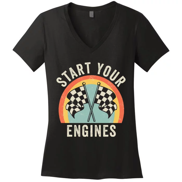 Start Your Engines Funny Saying Raceday Race Women's V-Neck T-Shirt