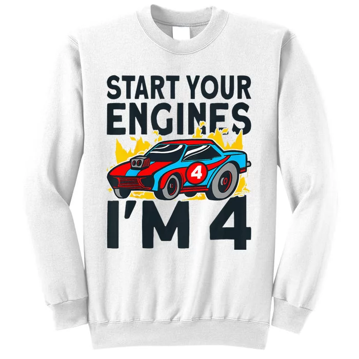 Start You Engines IM 4 Race Car 4th Birthday Race Car Sweatshirt