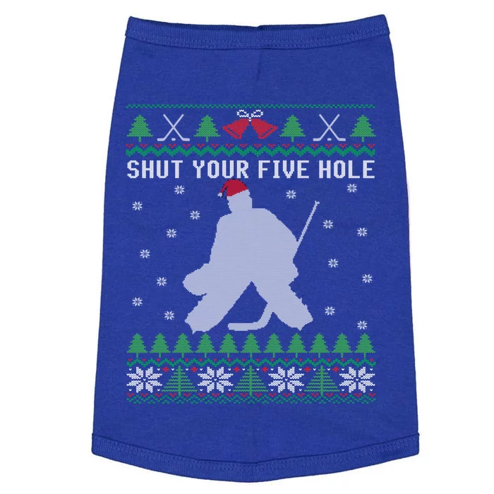 Shut Your Five Hole Ice Hockey Goalie Ugly Christmas Cool Gift Doggie Tank