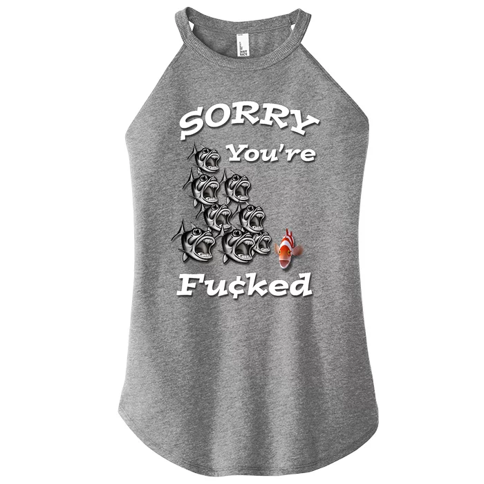 Sorry You're Fu¢ked, Funny Piranhas, By Yoraytees Women’s Perfect Tri Rocker Tank