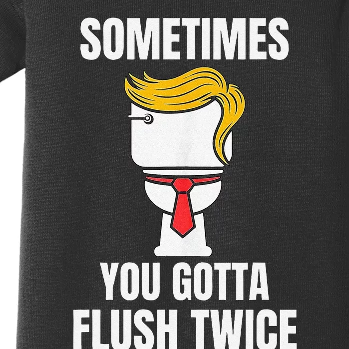 Sometimes You Gotta Flush Twice Baby Bodysuit