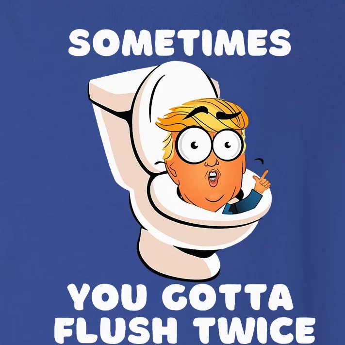 Sometimes You Gotta Flush Twice Toddler Long Sleeve Shirt