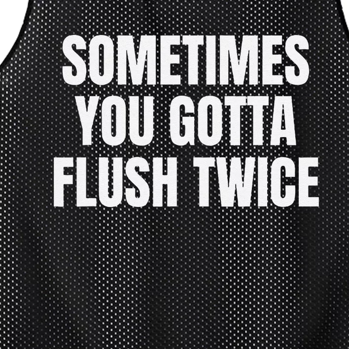 Sometimes You Gotta Flush Twice Mesh Reversible Basketball Jersey Tank