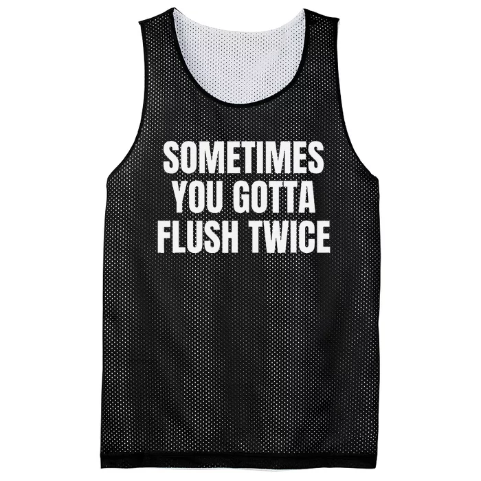 Sometimes You Gotta Flush Twice Mesh Reversible Basketball Jersey Tank