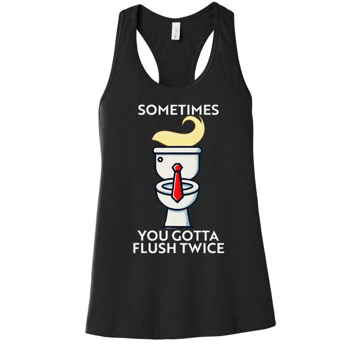 Sometime You Gotta Flush Twice Gift Women's Racerback Tank