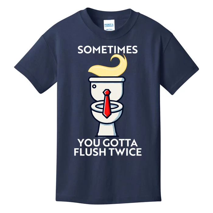 Sometime You Gotta Flush Twice Kids T-Shirt