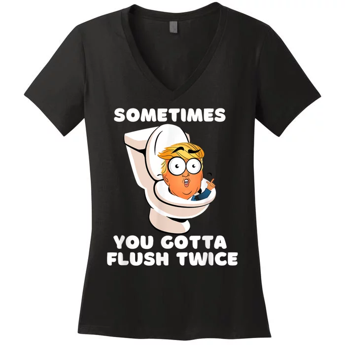 Sometimes You Gotta Flush Twice Women's V-Neck T-Shirt