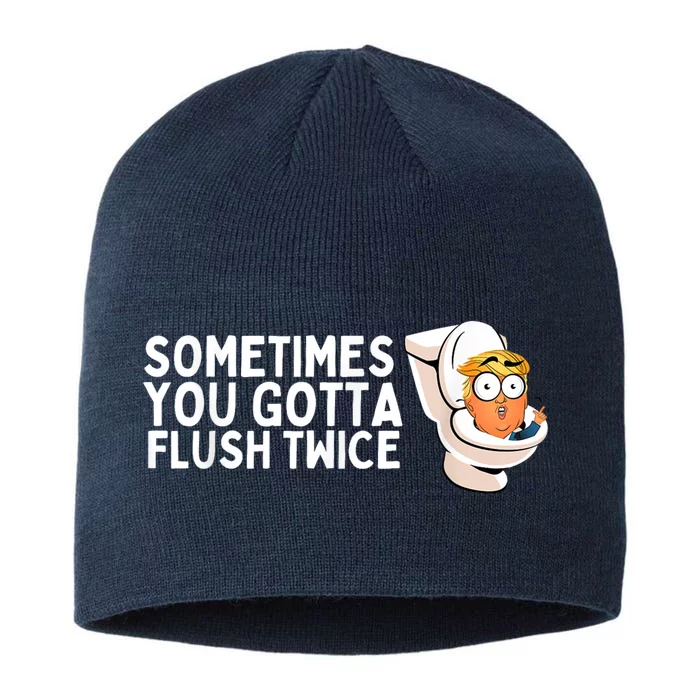 Sometimes You Gotta Flush Twice 8 1/2in Sustainable Knit Beanie