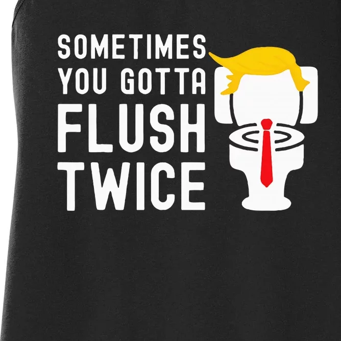 Sometimes You Gotta Flush Twice Women's Racerback Tank