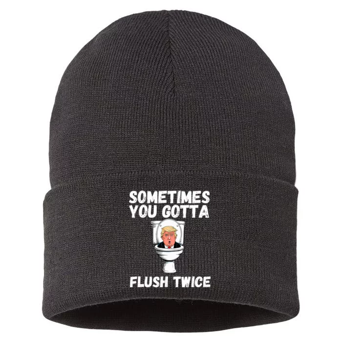 Sometimes You Gotta Flush Twice Funny Anti Trump Election Sustainable Knit Beanie