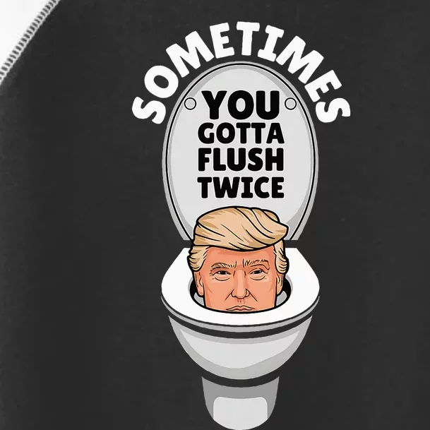 Sometime You Gotta Flush Twice Toddler Fine Jersey T-Shirt