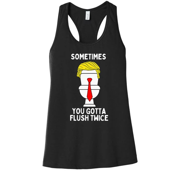 Sometimes You Gotta Flush Twice Funny Sarcastic Women's Racerback Tank