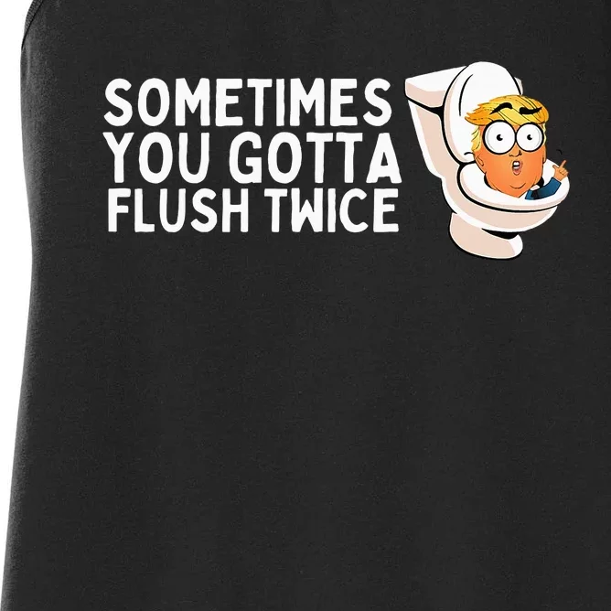 Sometimes You Gotta Flush Twice Women's Racerback Tank