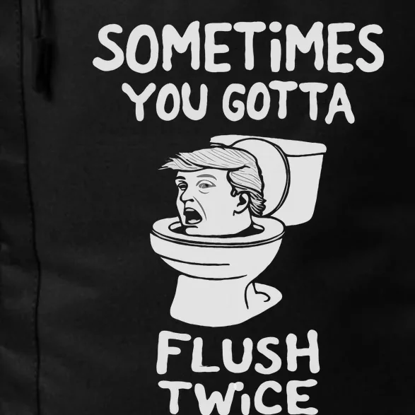 Sometimes You Gotta Flush Twice Anti Trump Funny Democrat Daily Commute Backpack