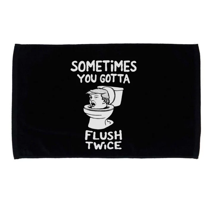 Sometimes You Gotta Flush Twice Anti Trump Funny Democrat Microfiber Hand Towel