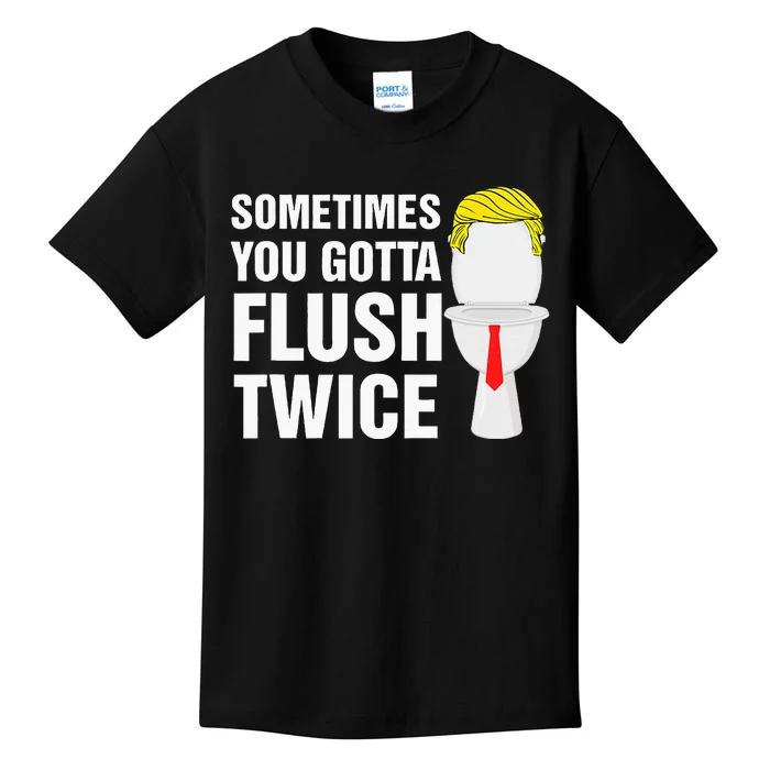 Sometimes You Gotta Flush Twice Funny Election 2024 Kids T-Shirt