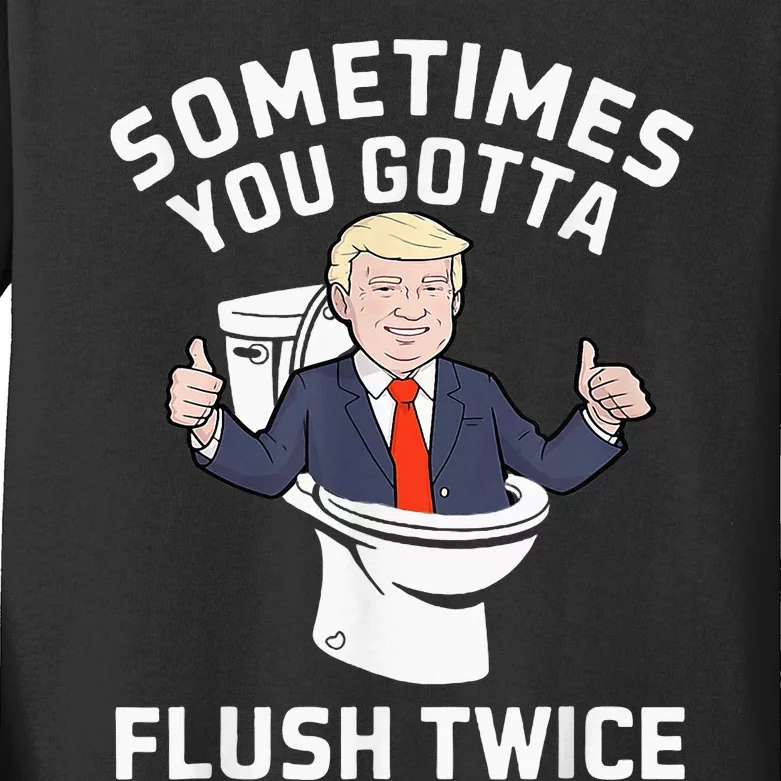 Sometimes You Gotta Flush Twice 2024 Kids Long Sleeve Shirt