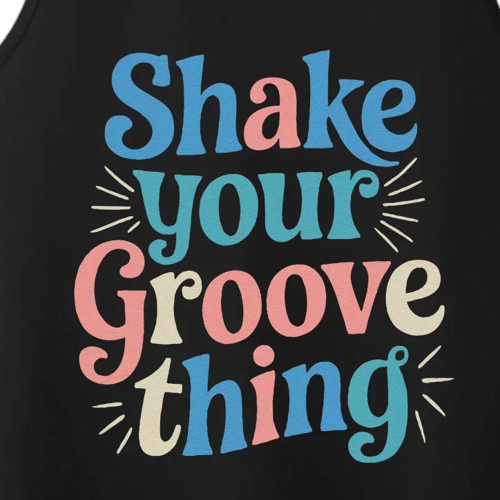 Shake Your Groove Thing Retro Vibes Performance Tank