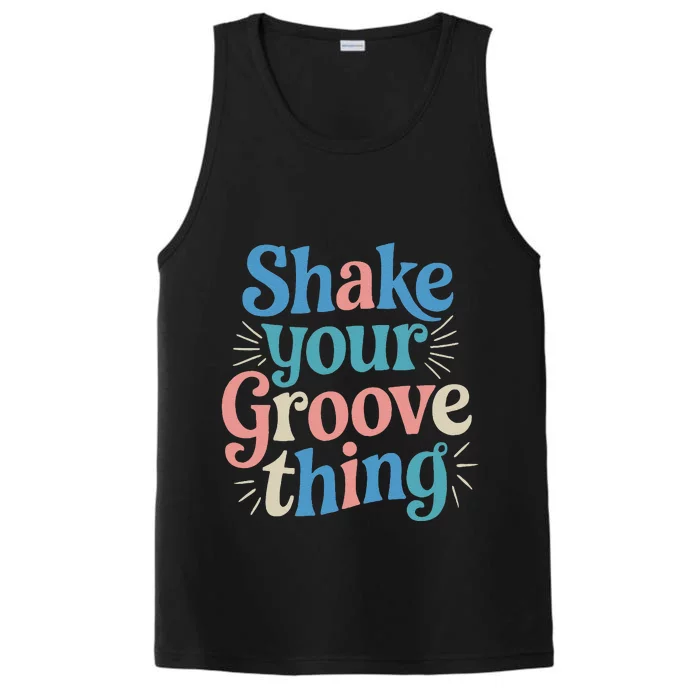 Shake Your Groove Thing Retro Vibes Performance Tank