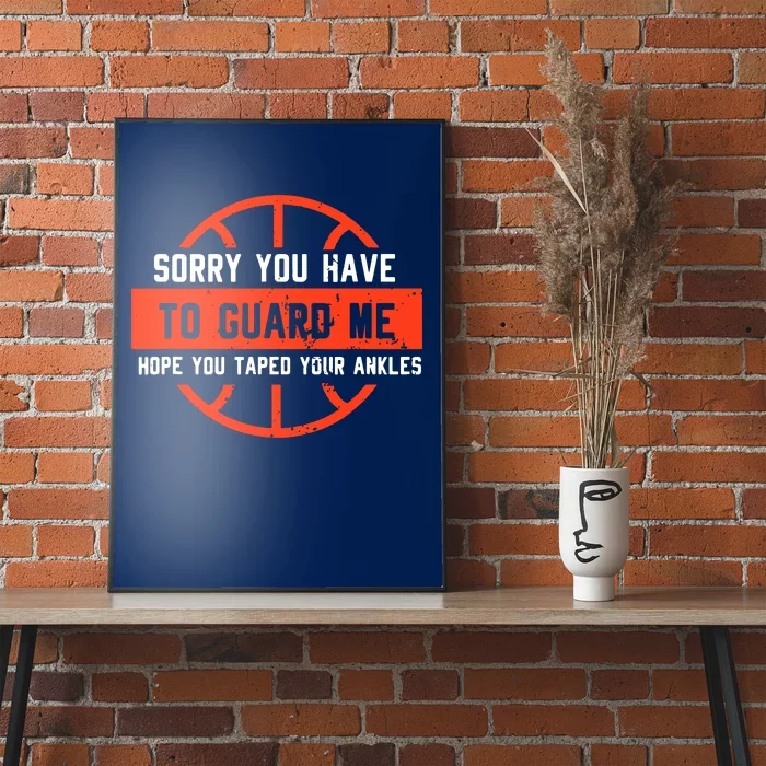 Sorry You Have To Guard Me Poster