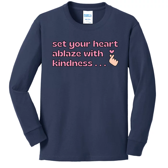 Set Your Heart Ablaze With Kindness Relaxed Fit Kids Long Sleeve Shirt