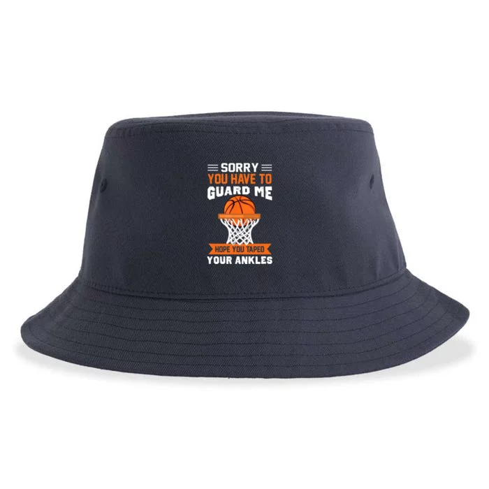 Sorry You Have To Guard Me Funny Basketball Lover Sustainable Bucket Hat