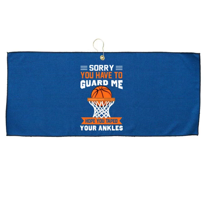 Sorry You Have To Guard Me Funny Basketball Lover Large Microfiber Waffle Golf Towel