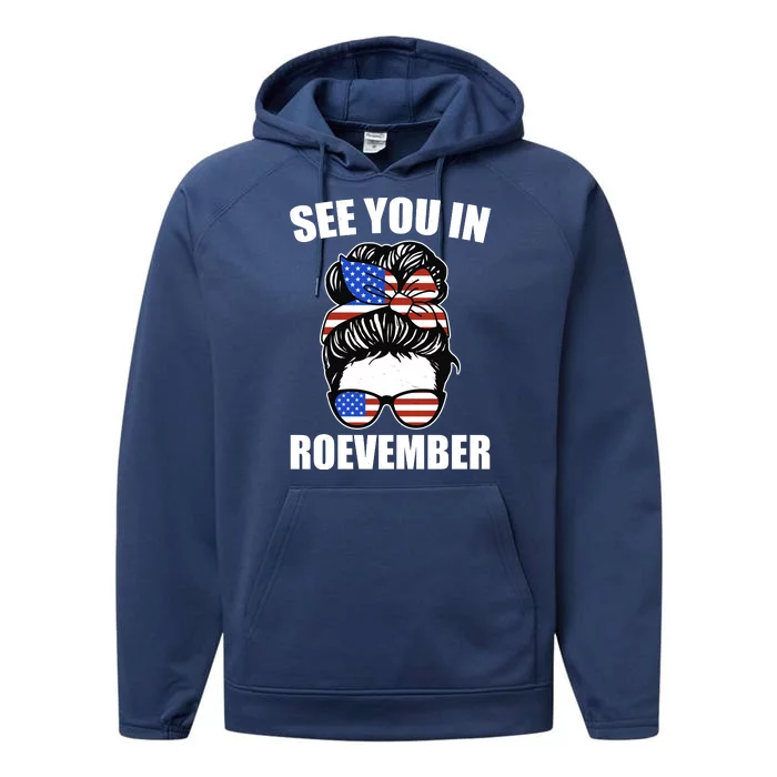 See You In Roevember Vote In November Performance Fleece Hoodie