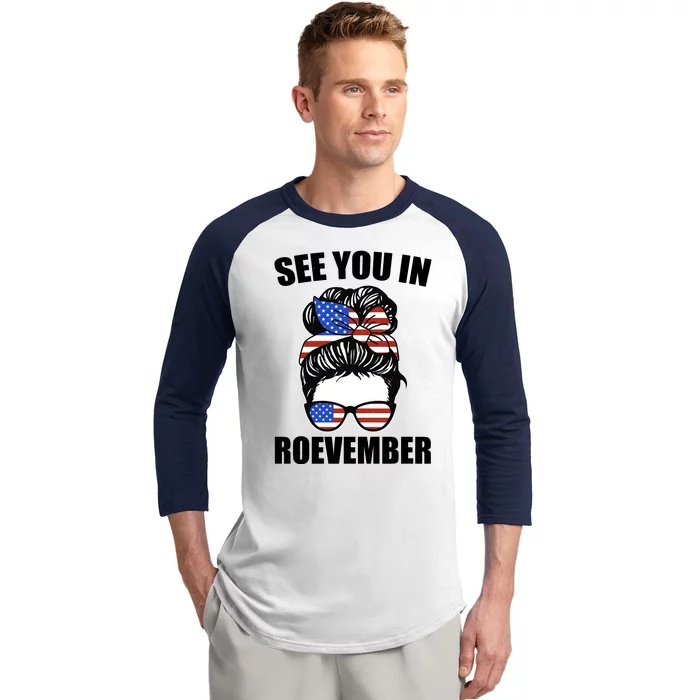 See You In Roevember Vote In November Baseball Sleeve Shirt