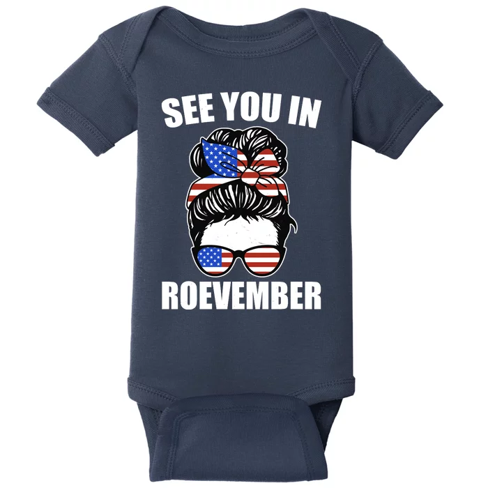 See You In Roevember Vote In November Baby Bodysuit