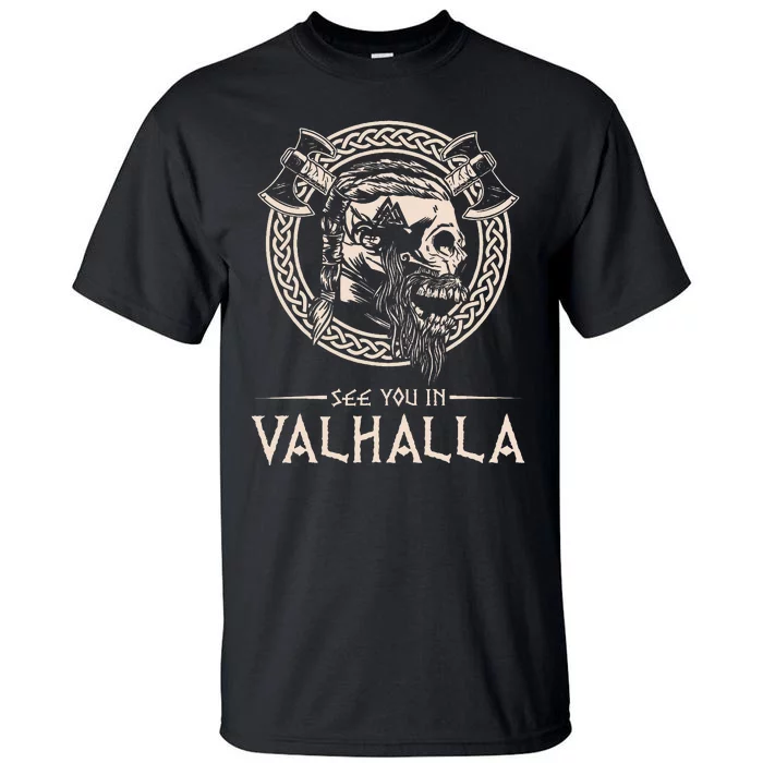 See You In Valhalla Viking Tall T-Shirt