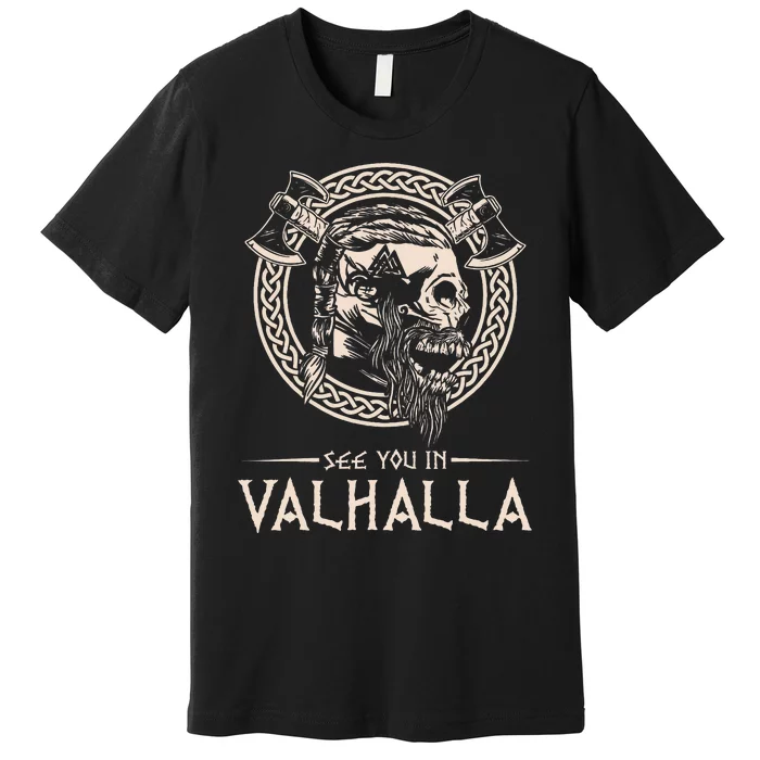 See You In Valhalla Viking Premium T-Shirt