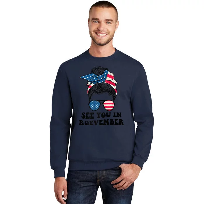 See You In Roevember Tee Messy Bun USA Tall Sweatshirt