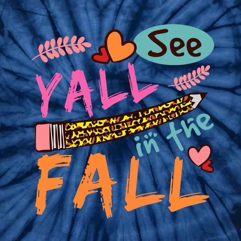 See Yall In The Fall Autumn Tie-Dye T-Shirt