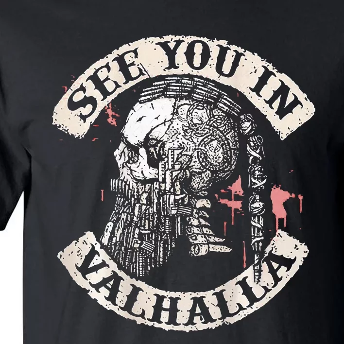 See You In Valhalla Skull Viking Tall T-Shirt