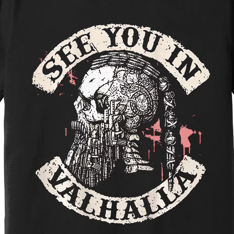 See You In Valhalla Skull Viking Premium T-Shirt