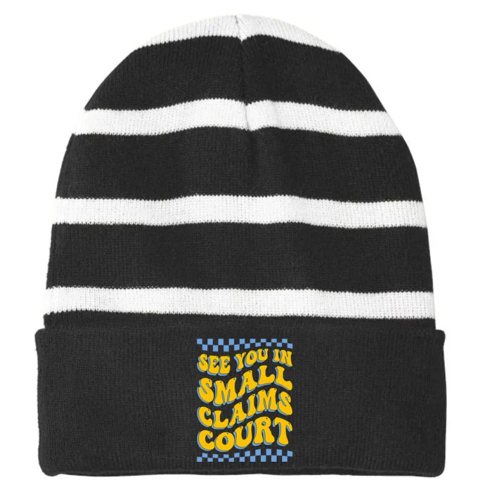 See You In Small Claims Court Funny Retro Groovy Striped Beanie with Solid Band