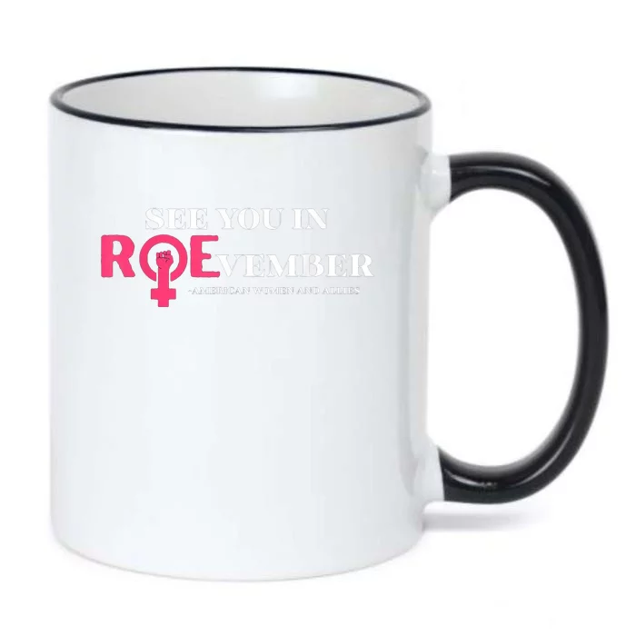 See You In Roevember American Woman And Allies Quote Black Color Changing Mug