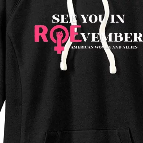 See You In Roevember American Woman And Allies Quote Women's Fleece Hoodie