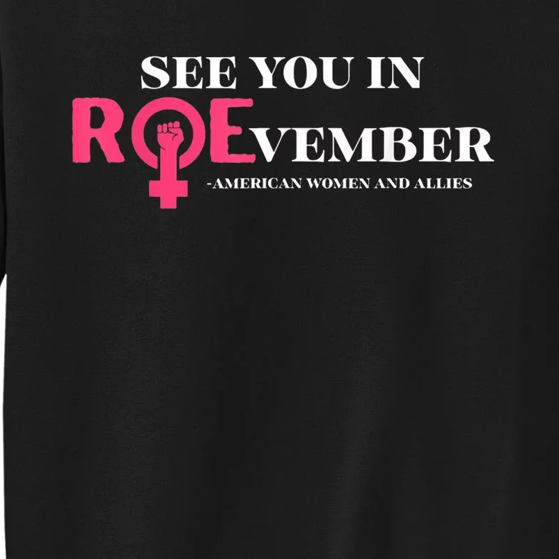 See You In Roevember American Woman And Allies Quote Tall Sweatshirt