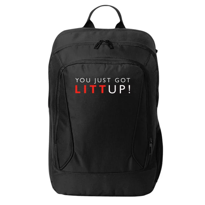 Suits You Just Got Litt Up! Funny Sayings City Backpack