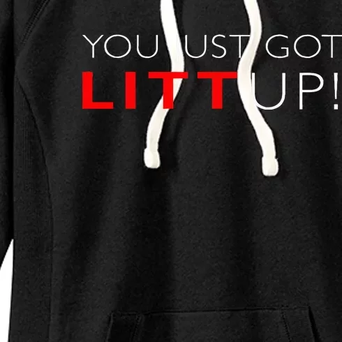 Suits You Just Got Litt Up! Funny For Women's Fleece Hoodie