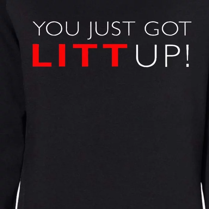 Suits You Just Got Litt Up! Funny For Womens California Wash Sweatshirt