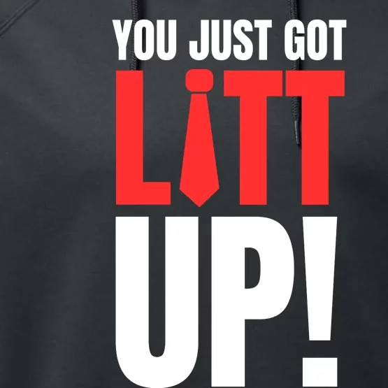 Suits You Just Got Litt Up! Funny Sayings Performance Fleece Hoodie