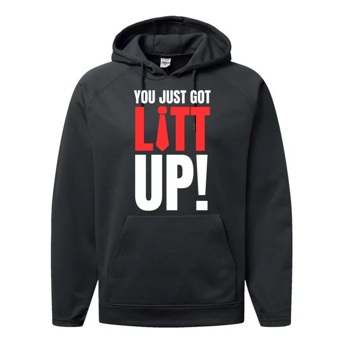 Suits You Just Got Litt Up! Funny Sayings Performance Fleece Hoodie