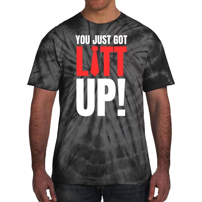 Suits You Just Got Litt Up! Funny Sayings Tie-Dye T-Shirt