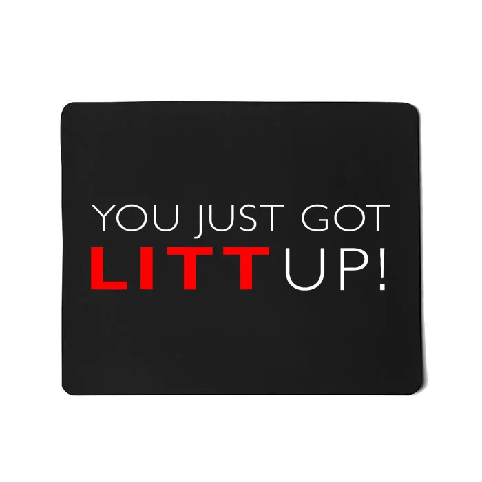 Suits You Just Got Litt Up! Funny Design Mousepad