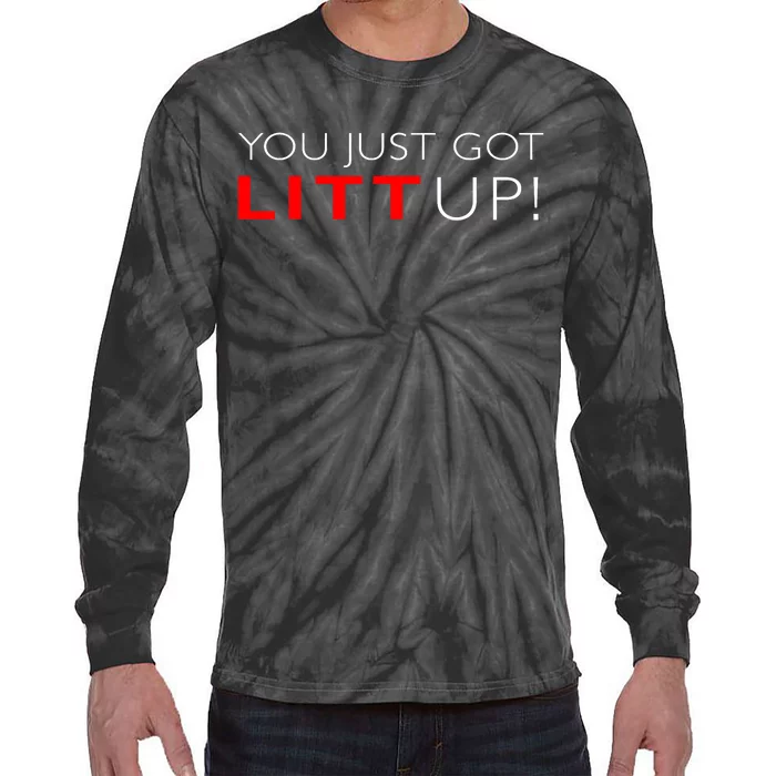 Suits You Just Got Litt Up! Funny Design Tie-Dye Long Sleeve Shirt